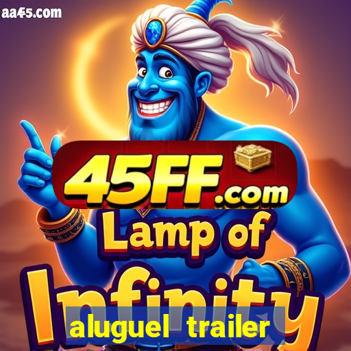 aluguel trailer porto alegre